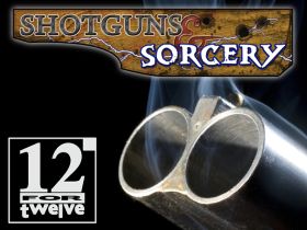 Shotguns & Sorcery